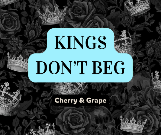 Kings Don’t Beg